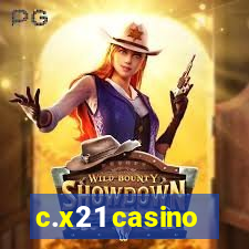 c.x21 casino